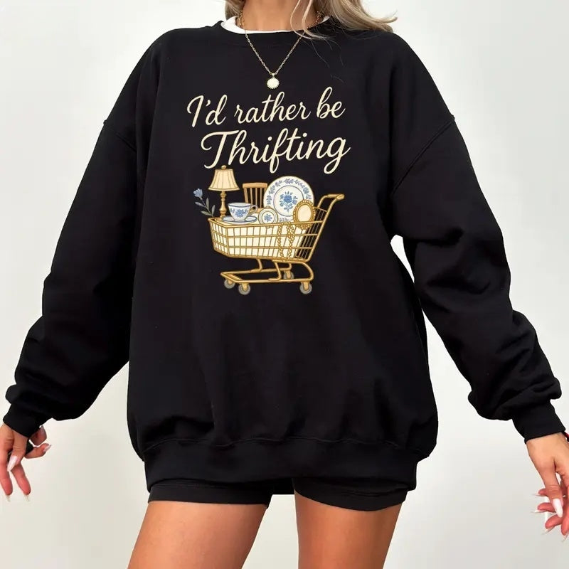 I’D RATHER BE THRIFTING TEE / CREW NECK