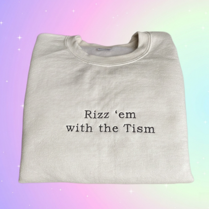 RIZZ 'EM WITH THE TISM EMBROIDERED CREW NECK / HOODIE