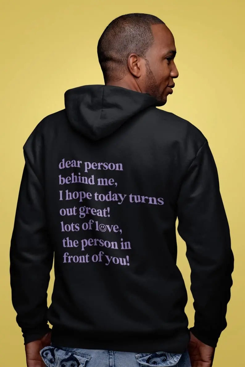 Dear Person Behind Me Hoodie-Style 4 customifeel