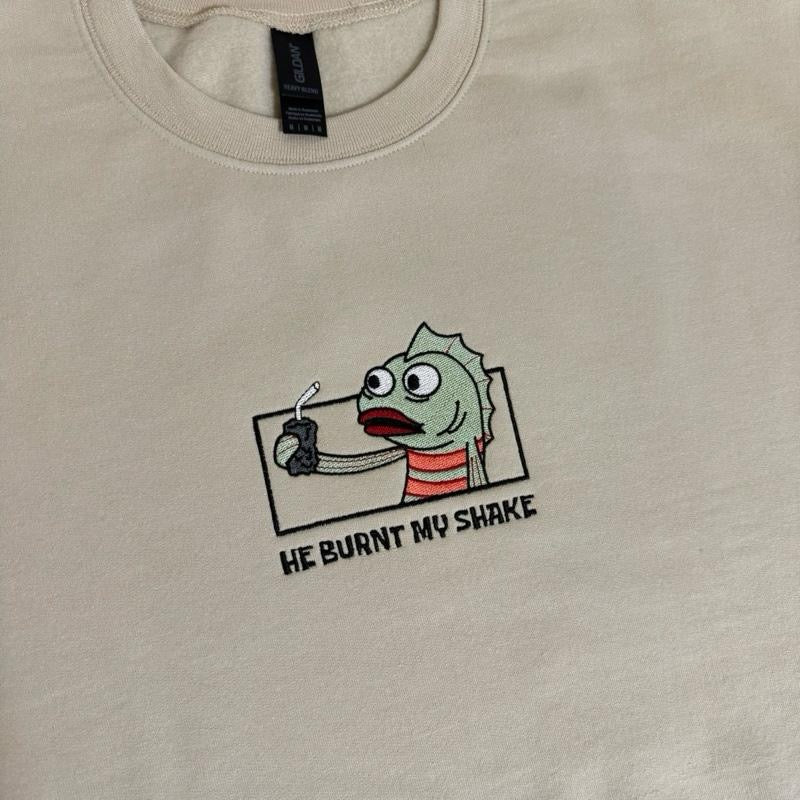HE BURNT MY SHAKE EMBROIDERED CREW NECK / HOODIE