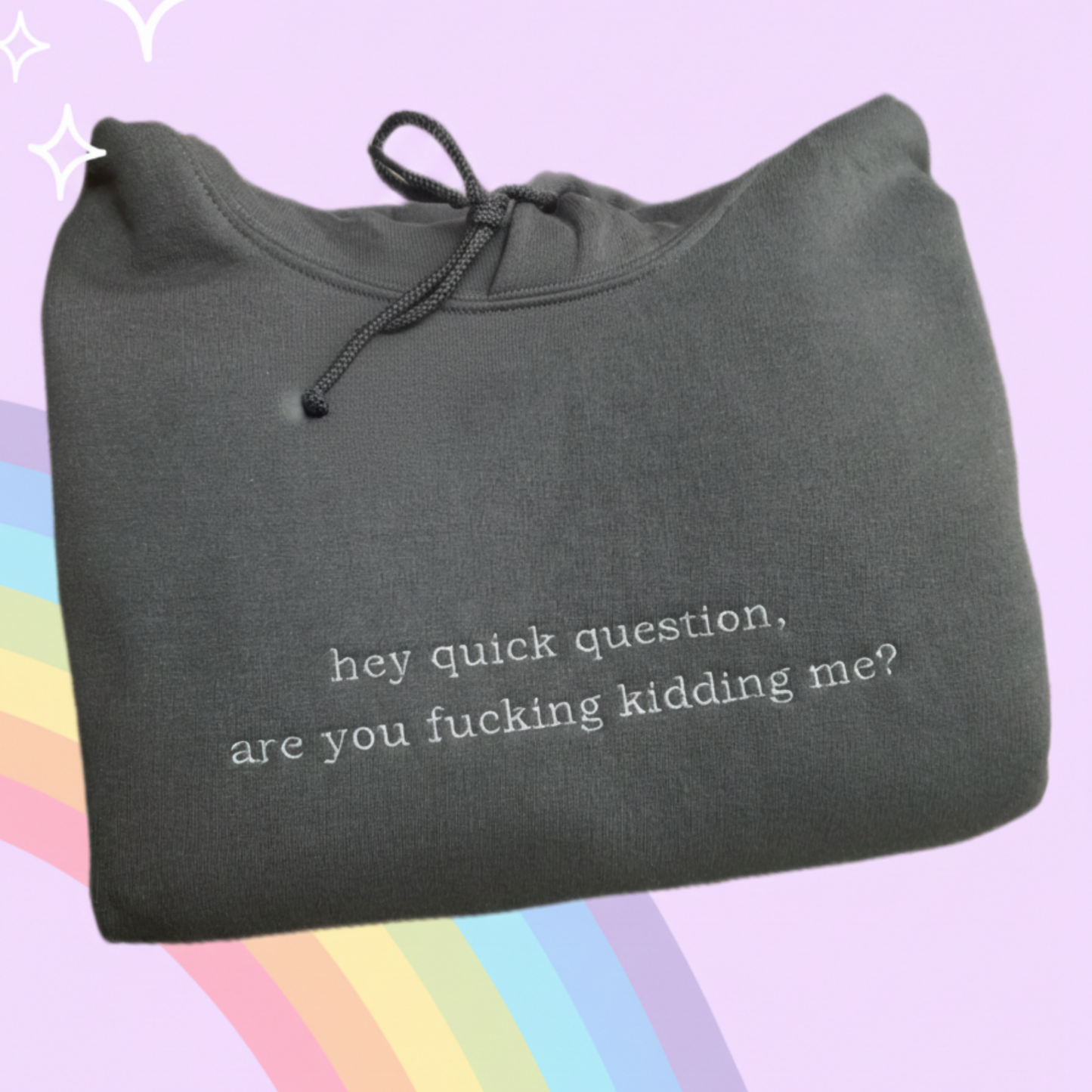 HEY QUICK QUESTION EMBROIDERED CREW NECK / HOODIE