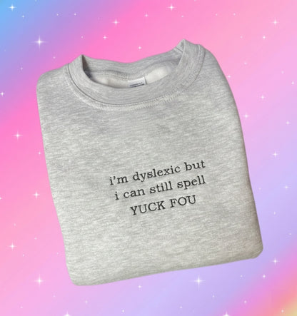 YUCK FOU EMBROIDERED CREW NECK / HOODIE