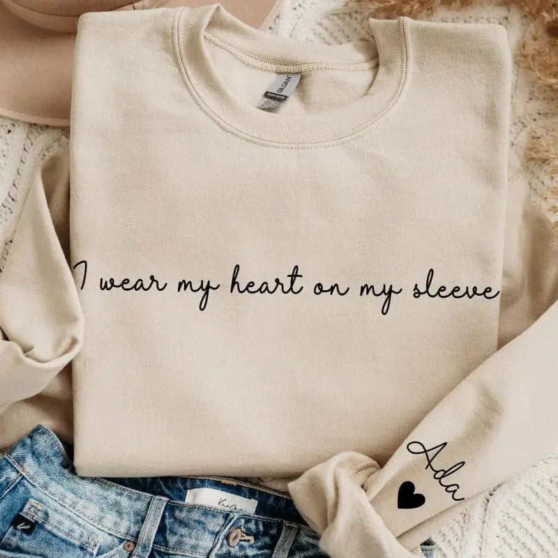 I Wear My Heart On My Sleeve Sweatshirt customifeel