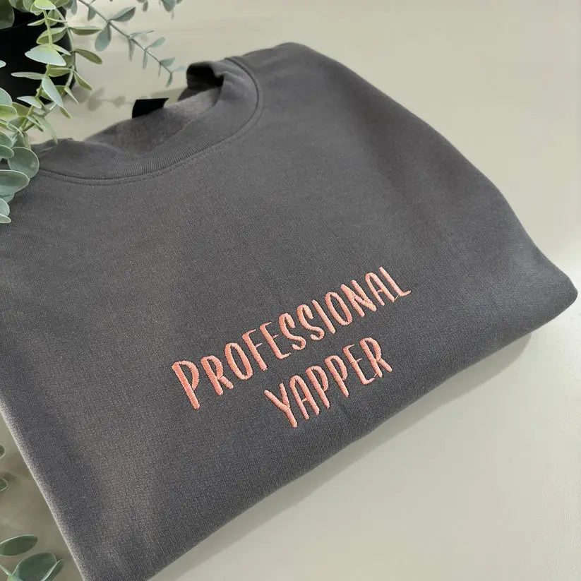 PROFESSIONAL YAPPER EMBROIDERED CREW NECK / HOODIE customifeel