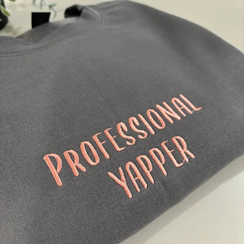 PROFESSIONAL YAPPER EMBROIDERED CREW NECK / HOODIE customifeel