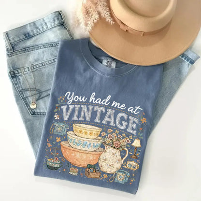 YOU HAD ME AT VINTAGE TEE / CREWNECK