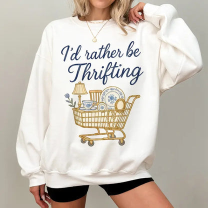 I’D RATHER BE THRIFTING TEE / CREW NECK