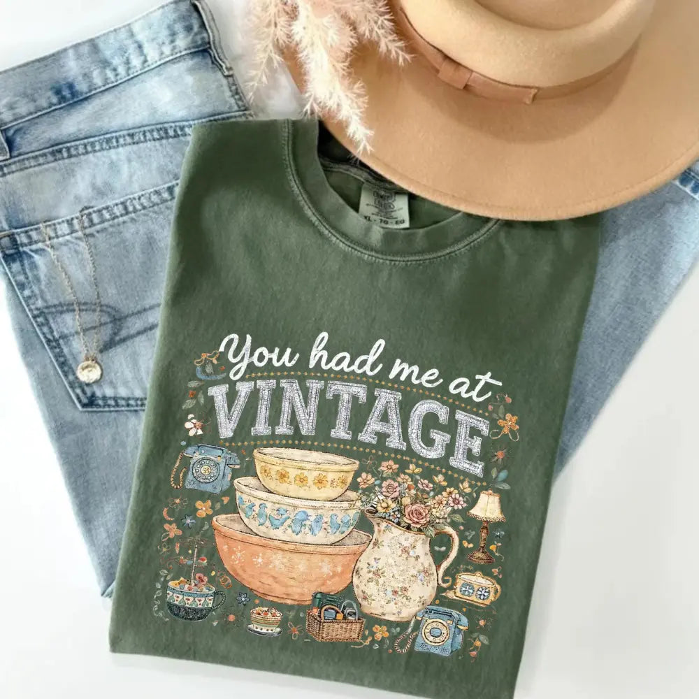 YOU HAD ME AT VINTAGE TEE / CREWNECK