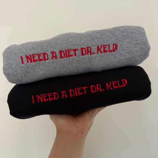 I NEED A DIET DR. KELP CREW NECK / HOODIE